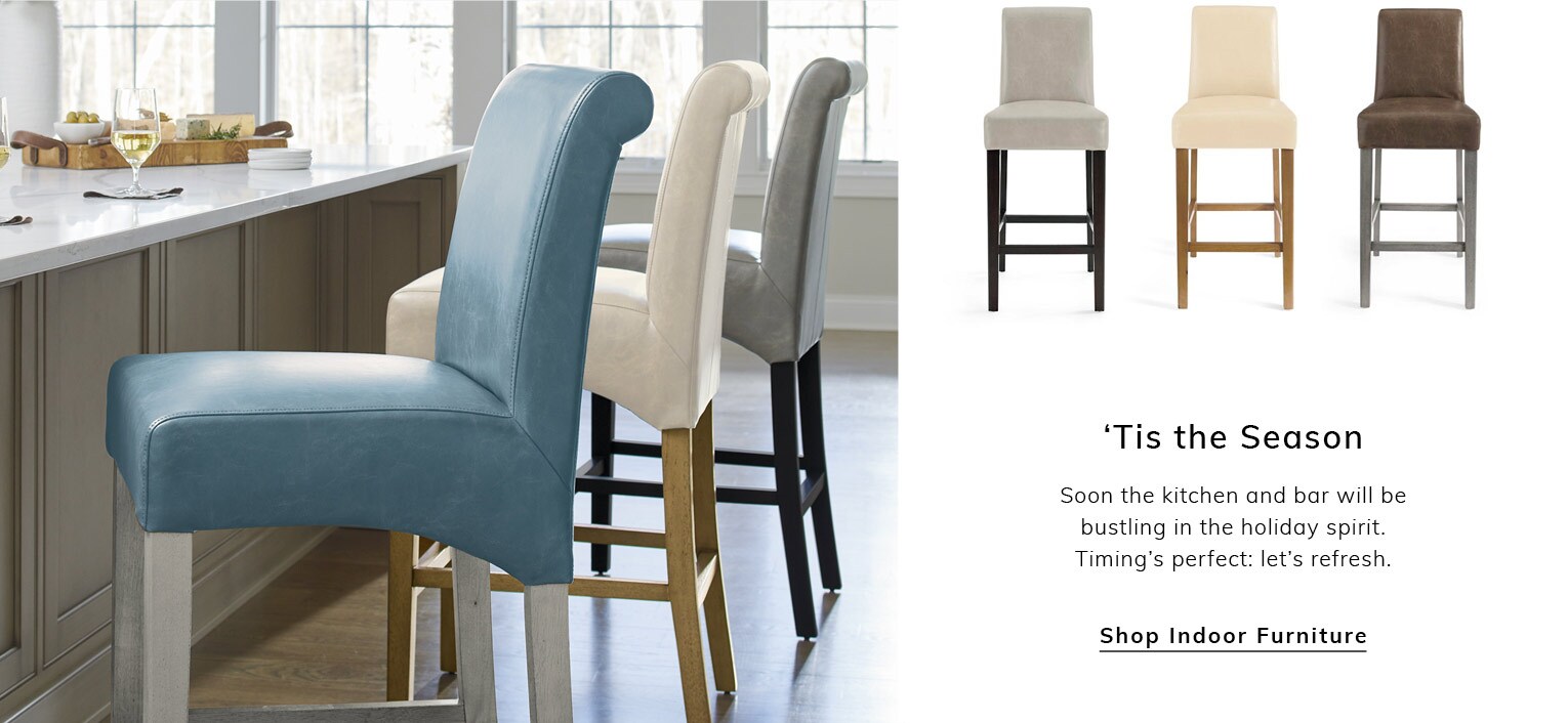 'Tis the Season. Soon the kitchen and bar will be bustling in the holiday spirit. Timing's perfect: let's refresh.  Shop Indoor Furniture