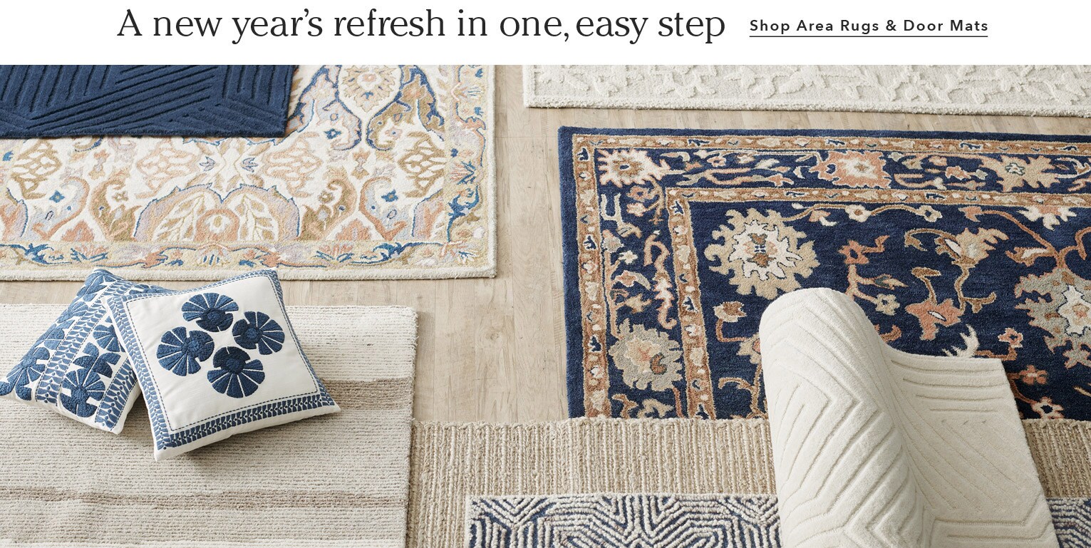 A new year's refresh in one, easy step. Shop Area Rugs & Door Mats